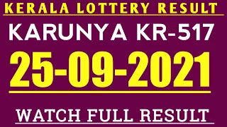 25/09/2021 KERALA LOTTERY KARUNYA KR-517 RESULT