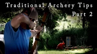 Traditional Archery Tips - Part 2