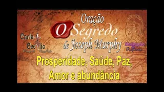 Oração O Segredo - Oração da Prosperidade e Abundância (completa) de Joseph Murph