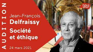 Questions éthiques : audition de Jean-François Delfraissy