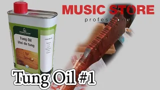 (EN/RU) Tung Oil - первый раз, первый слой