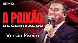 A Paixão de Genivaldo Versão Piseiro Amado Batista DJ MATTOS REMIX SHOW