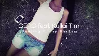 GERO Feat. Kullai Timi - Feeling in the Rhythm