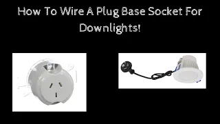 How to wire a plug base for downlights