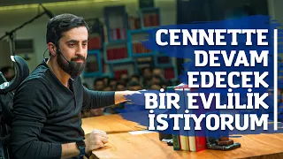 Cennette Devam Edecek Bir Evlilik İstiyorum |  Mehmet Yıldız