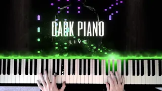 2 Hours of Dark Piano LIVE