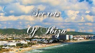 Secrets Of Ibiza - Mix 10 / Beautiful Chill Cafe Sounds 2015 / 2 Hours Musica Del Mar