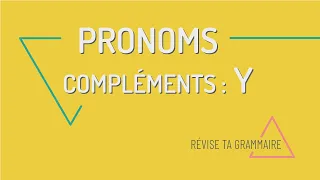 Révise ta grammaire : le pronom Y