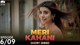 Meri Kahani | Episode 6 | Ahsan Khan, Urwa Hocane | Pakistani Drama | C9D1O