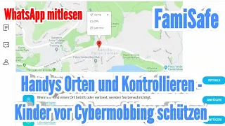 Handy Orten Kontrollieren Whatsapps lesen - CYBERMOBBING VERHINDERN - Mit FamiSafe App