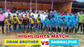 SAMBALPUR !!VS!! ORAM BROTHER / 1-0 / ALL ODISHA TOURNAMENT VENUE-SINGHPALI 2022