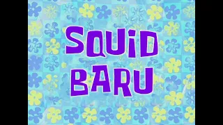 To Love a Patty/Breath of Fresh Squidward Title Card (Indonesian, Fanmade)