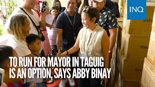 To run for mayor in Taguig is an option, says Abby Binay