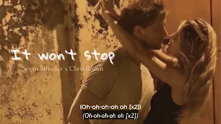 Vietsub | It Won't Stop - Sevyn Streeter, Chris Brown | Nhạc Hot TikTok | Lyrics Video