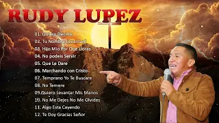 Rudy Lopez: Coleccion 20 Mejores Alabanzas - Rudy Lopez Adoracion