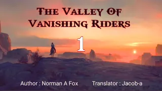 THE VALLEY OF VANISHING RIDERS - 1 | Author : Norman A Fox | Translator : Jacob-a