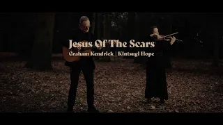 Jesus Of The Scars. Graham Kendrick feat. Natasha Petrovic w/ mental wellbeing charity Kintsugi Hope