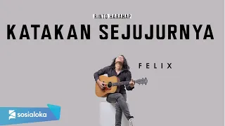 Katakan Sejujurnya Endang S Taurina ( Felix Irwan Cover ) #lirik