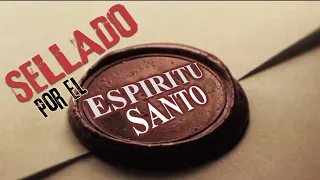 Sellado por el Espíritu Santo