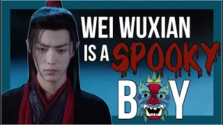 wei wuxian is a SPOOKY BOY