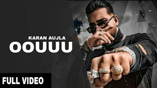 Oouuu (Full Video) Karan Aujla I Rupan Bal IYeah Proof | Latest Punjabi Songs 2022