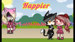 Happier GLMV (Gacha Life Music Video)