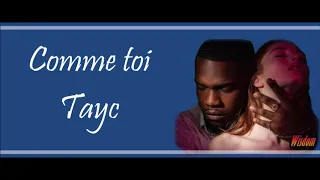 Tayc - Comme toi (Lyrics/Paroles)