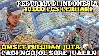 10.000 PCS/HARI OMSET PULUHAN JUTA ! PAGI OJOL SORE JUALAN INI PERTAMA DI INDONESIA ! IDE USAHA UNIK