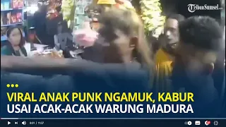 Viral Anak Punk Ngamuk dan Mengacak-acak Warung Madura, Kabur Usai Pemilik Warung Kejar Pelaku