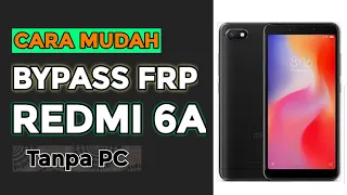 CARA BYPASS FRP REDMI 6A MIUI 11 TANPA PC