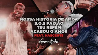 Gamadinho feat Nascente - NOSSA HISTÓRIA DE AMOR / S.O.S PAIXÃO / TEU REFÉM / ACABOU O AMOR