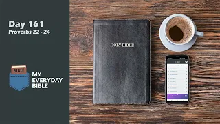 Day 161: Proverbs 22-24 |  My Everyday Bible