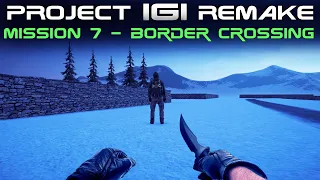 Project IGI Remake Mission 7 - Border Crossing [4k]