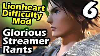 Final Fantasy 8 Lionheart Mod Part 6 Glorious Streamer Rants