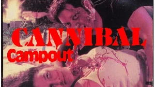 "Cannibal Campout" [Splatter SOV Exploitation film review]