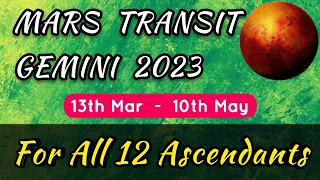 Mars Transit in Gemini 2023 | Mars Transit Gemini 2023 | For All 12 Ascendant Signs