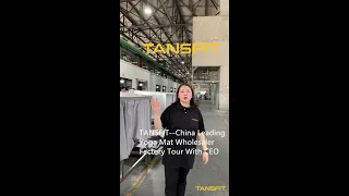 Tansfit Factory Tour-China Leading Yoga Mat Wholesaler