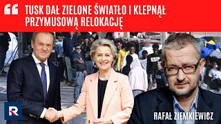 R. Ziemkiewicz: Tusk dał zielone światło i klepnął przymusową relokację | Polska Na Dzień Dobry