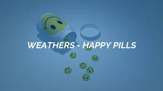 Weathers - Happy Pills / Sub. español