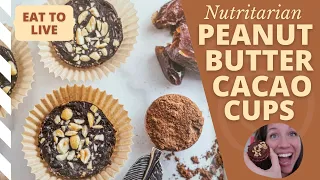 😋 [Nutritarian] Healthy Chocolate Peanut Butter Cups 😋 "Beat Cancer Kitchen" Recipe, Chris Wark