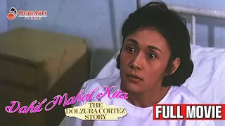 DAHIL MAHAL KITA (1993) | Full Movie | Vilma Santos, Christopher De Leon, Charito Solis