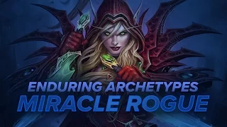 Enduring Archetypes: Miracle Rogue