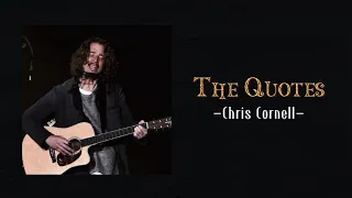 Chris Cornell Best Quotes About Life And Music