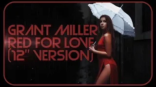 Grant Miller - Red For Love (12'' Version)