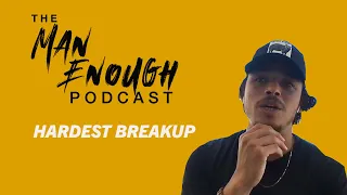 Getting Over A Hard Breakup | Anthony Ramos | The Man Enough Podcast