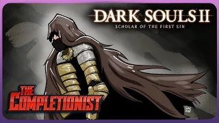 Dark Souls 2 | The Completionist