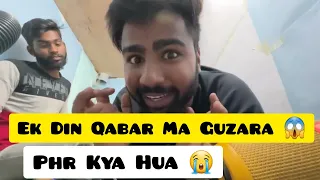 Ek din Qabar Ma Guzari | Qabar Ka Azaab | Full Video Till Death | Alive Buried In Grave