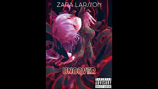 Zara Larsson - Uncover (afterfab remix)