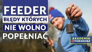 10 błędów, których nie wolno popełniać - FEEDER! #AKADEMIAROBINSONA 68