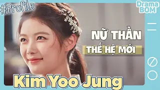 Kim Yoo Jung - "Cục bông" nay đã lớn | TIỂU SỬ DIỄN VIÊN